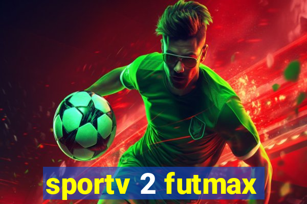 sportv 2 futmax